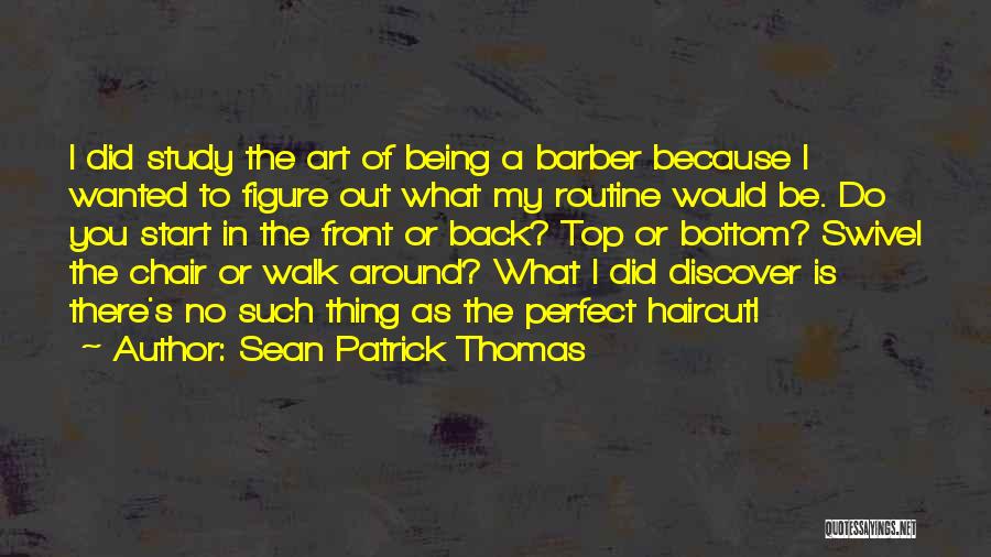 Swivel Chair Quotes By Sean Patrick Thomas