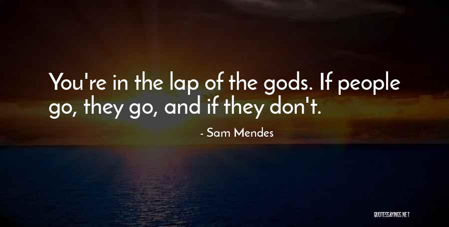 Swoboda A Williams Quotes By Sam Mendes