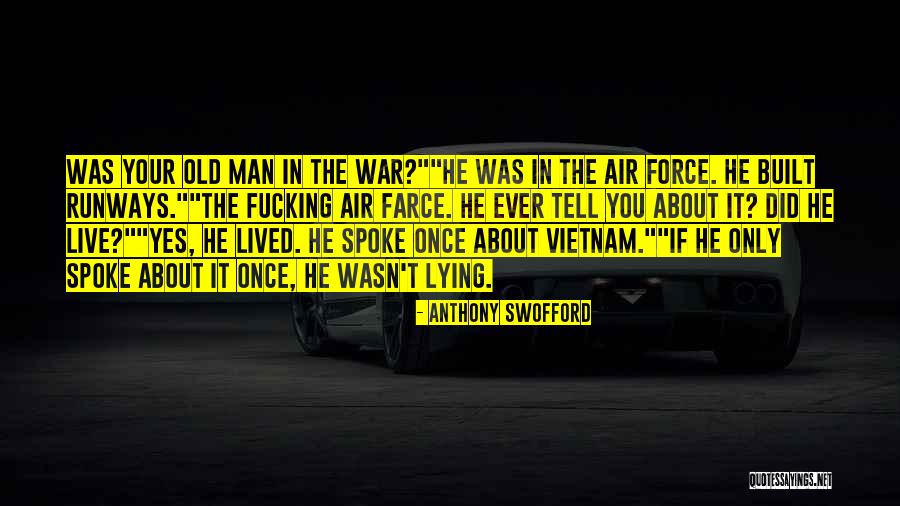 Swofford Quotes By Anthony Swofford Swofford Quotes By Anthony Swofford