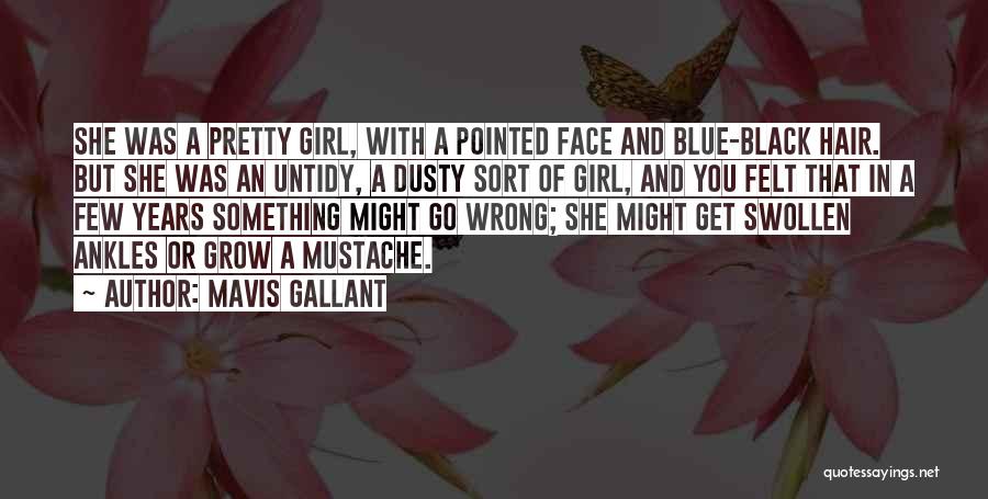 Swollen Face Quotes By Mavis Gallant