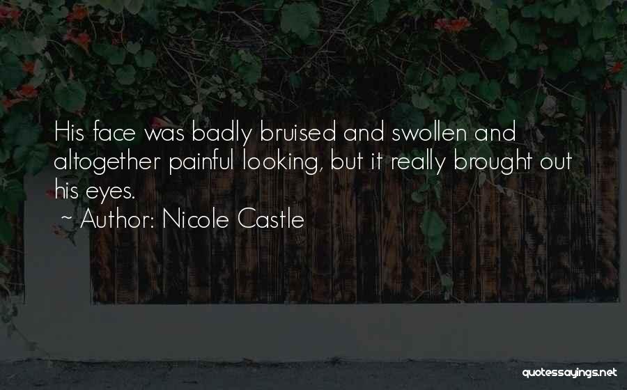 Swollen Face Quotes By Nicole Castle