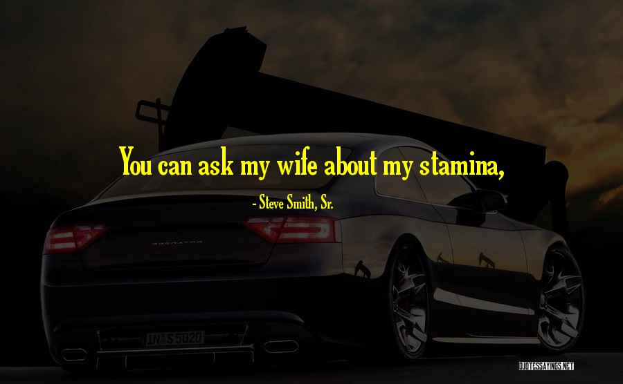 Swonger Consulting Quotes By Steve Smith, Sr. Swonger Consulting Quotes By Steve Smith, Sr.