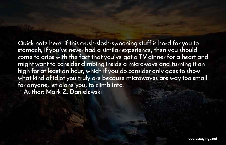 Swooning Love Quotes By Mark Z. Danielewski