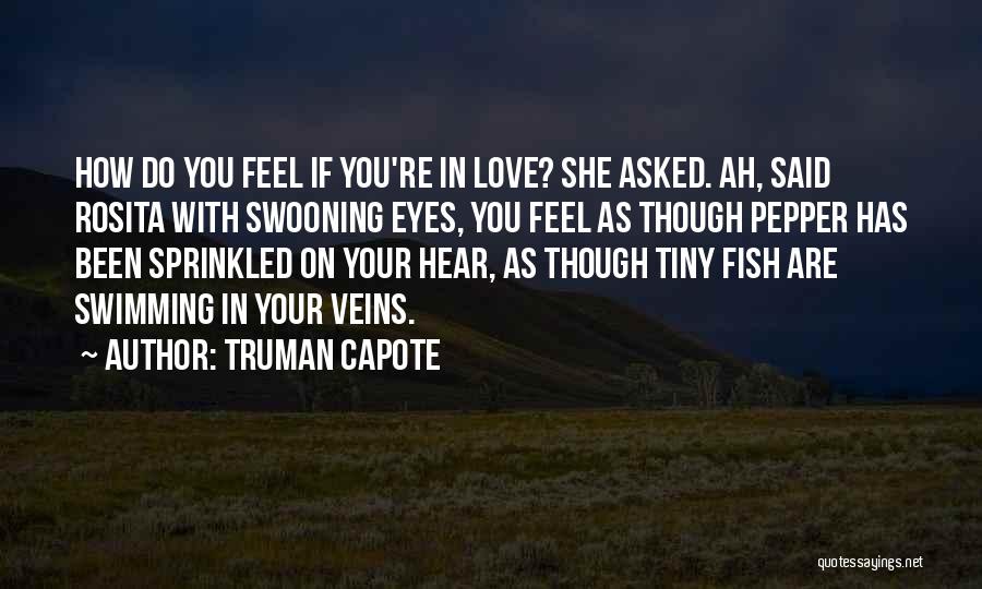 Swooning Love Quotes By Truman Capote