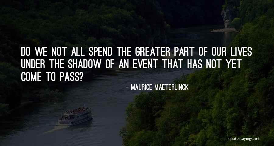 Swoonworthy Quotes By Maurice Maeterlinck Swoonworthy Quotes By Maurice Maeterlinck