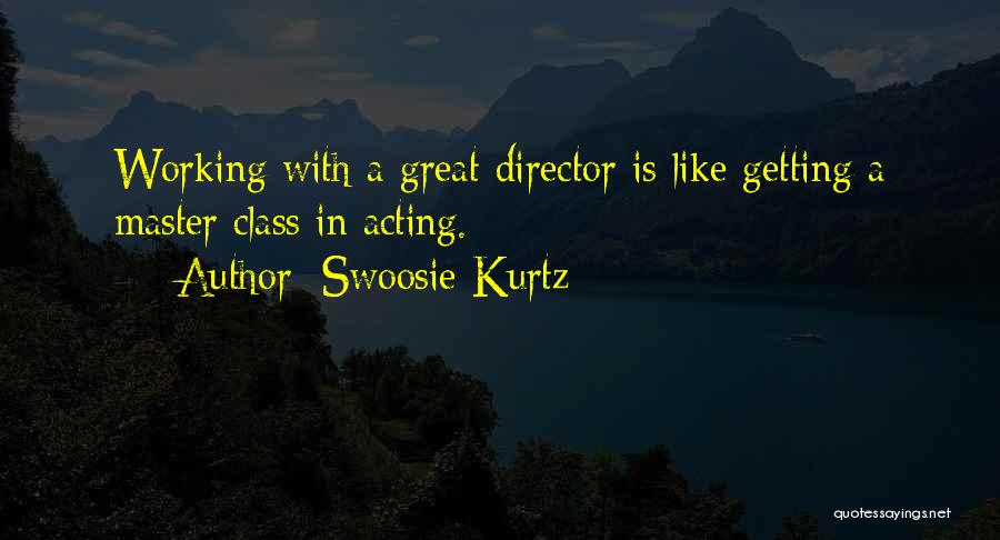 Swoosie Kurtz Quotes 804738