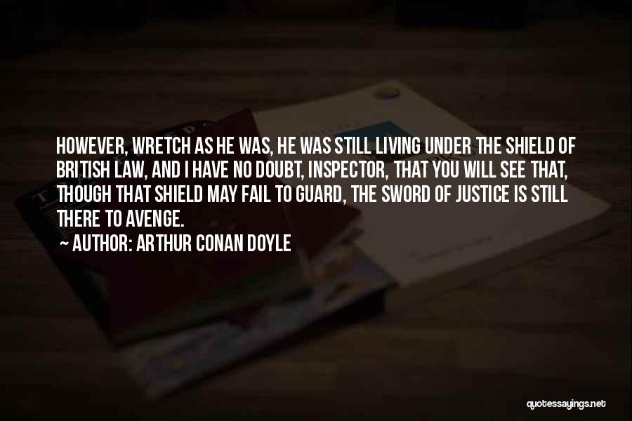 Sword And Shield Quotes By Arthur Conan Doyle