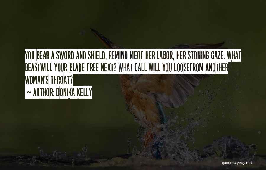 Sword And Shield Quotes By Donika Kelly