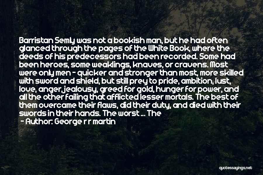 Sword And Shield Quotes By George R R Martin