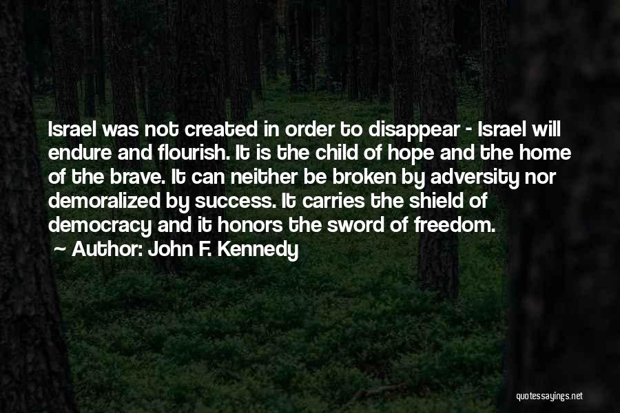 Sword And Shield Quotes By John F. Kennedy