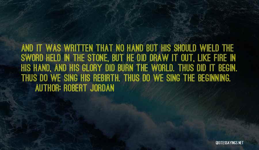 Sword And Stone Quotes By Robert Jordan