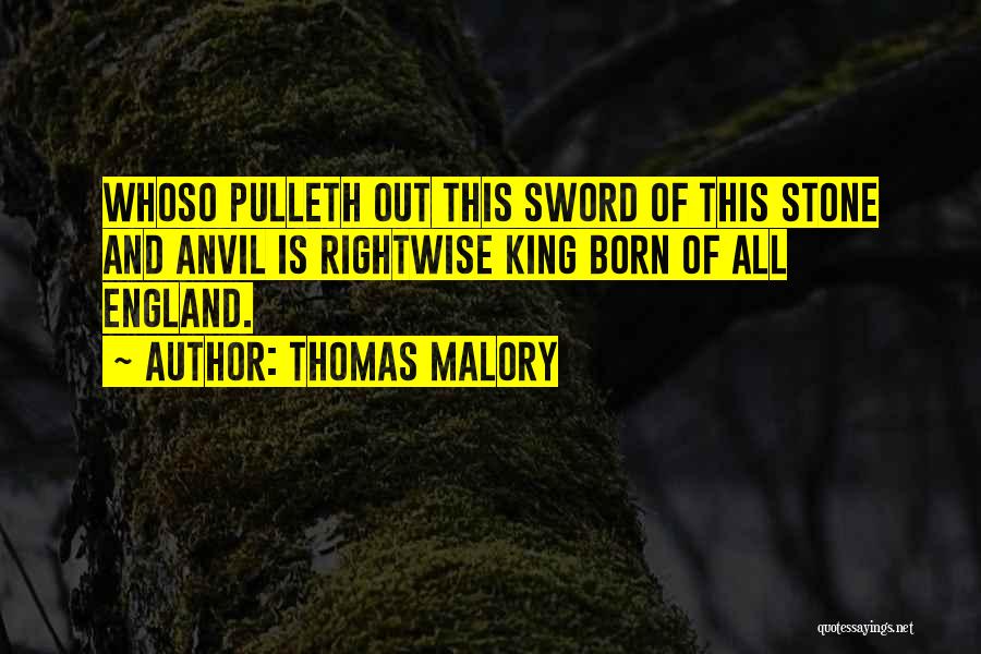 Sword And Stone Quotes By Thomas Malory