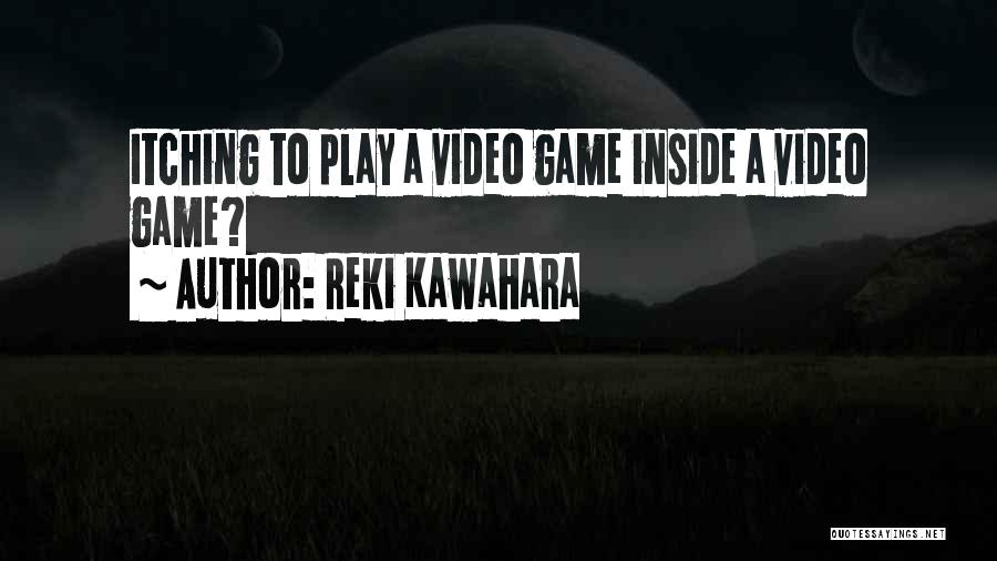Sword Art Online Quotes By Reki Kawahara