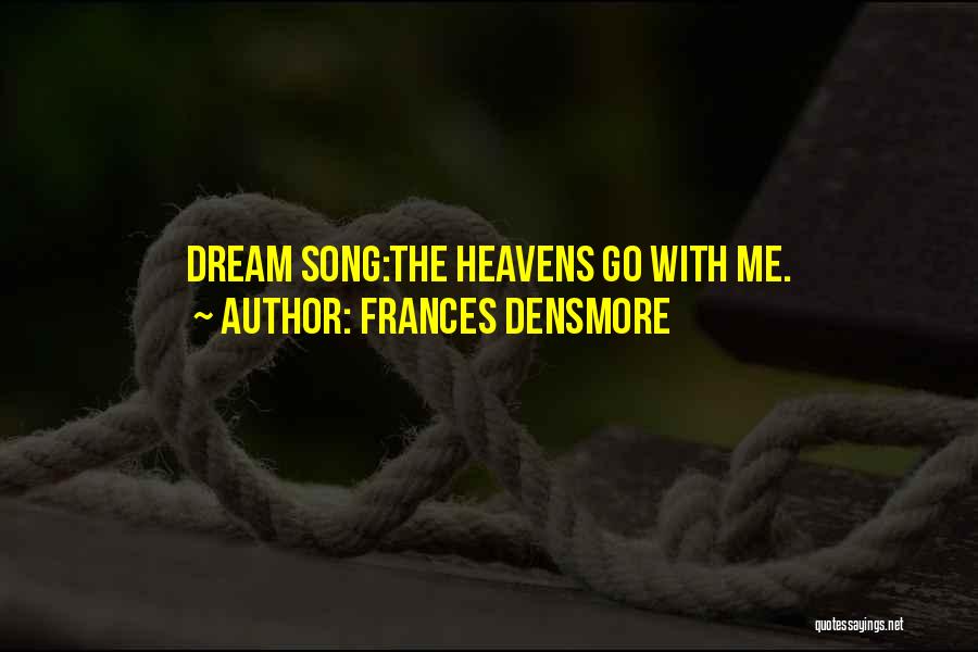 Sword Dream Quotes By Frances Densmore