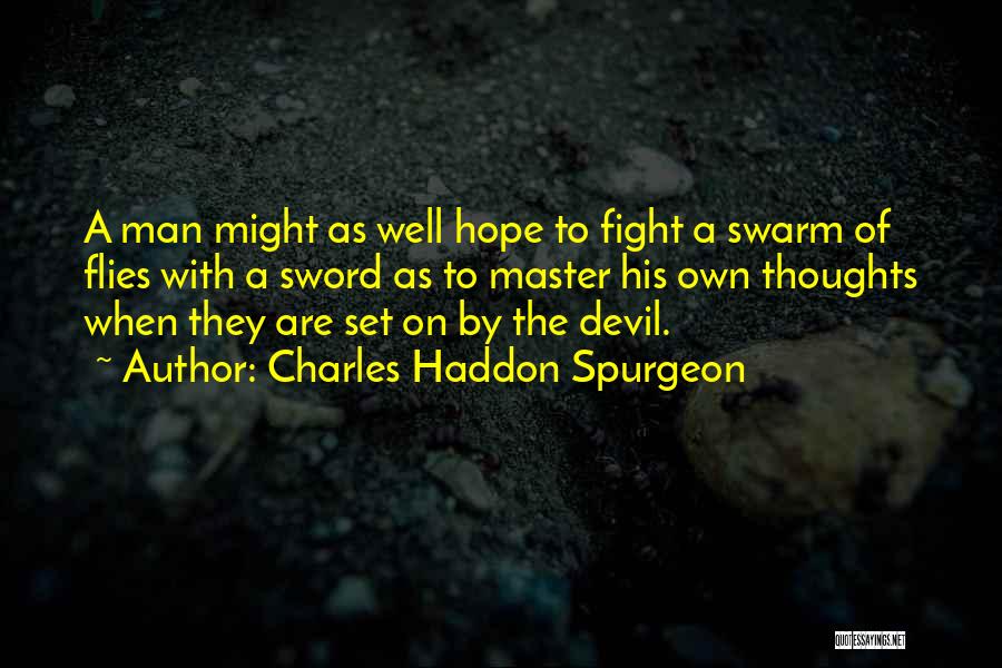 Sword Fight Quotes By Charles Haddon Spurgeon