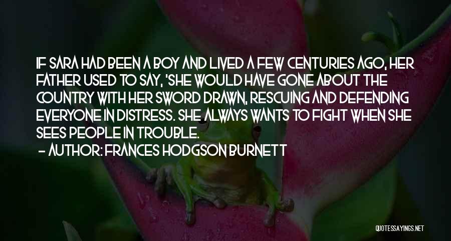 Sword Fight Quotes By Frances Hodgson Burnett