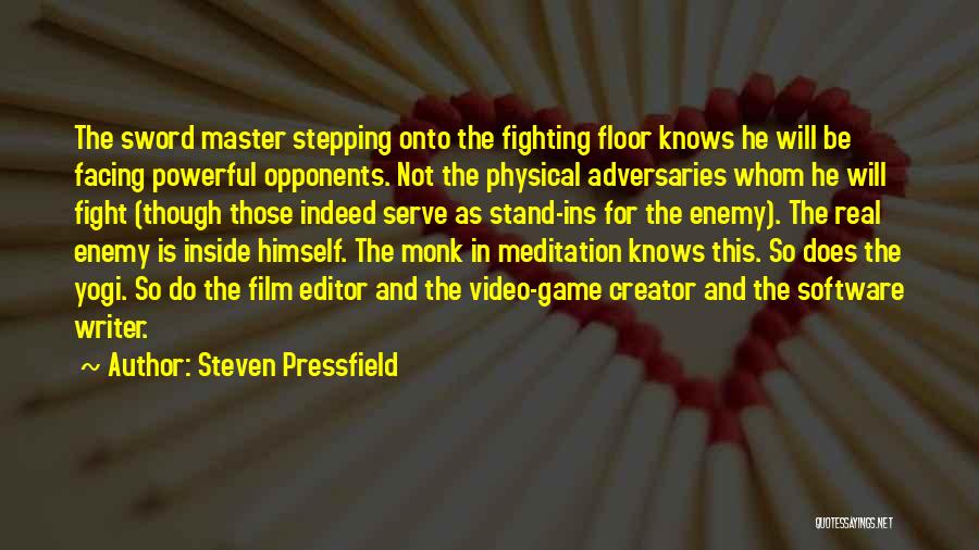 Sword Fight Quotes By Steven Pressfield