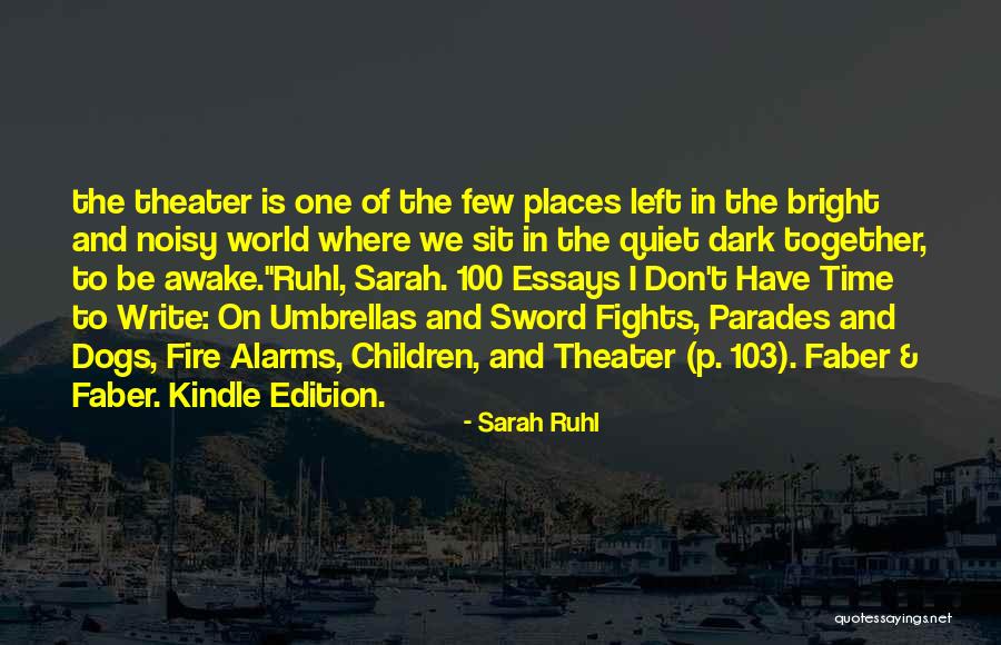 Sword Fights Quotes By Sarah Ruhl Sword Fights Quotes By Sarah Ruhl