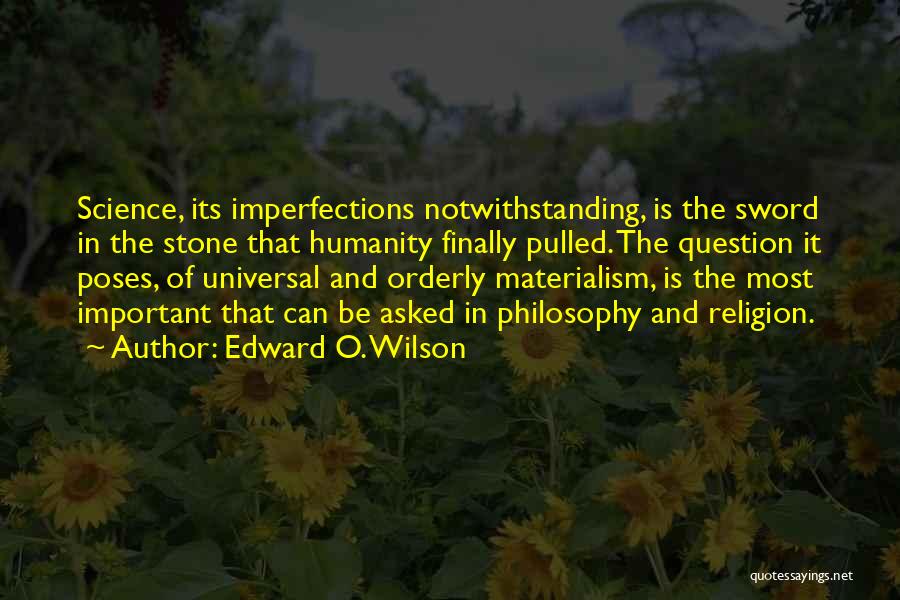 Sword In Stone Quotes By Edward O. Wilson