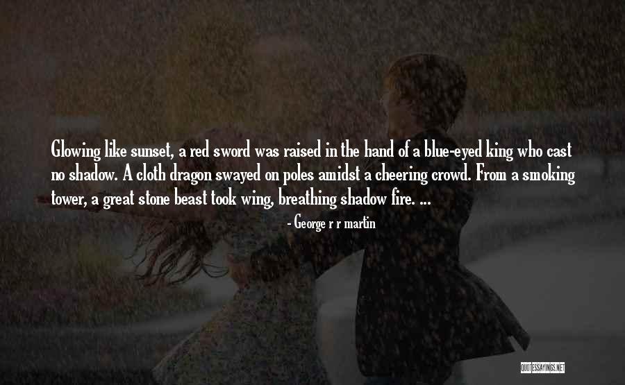 Sword In Stone Quotes By George R R Martin