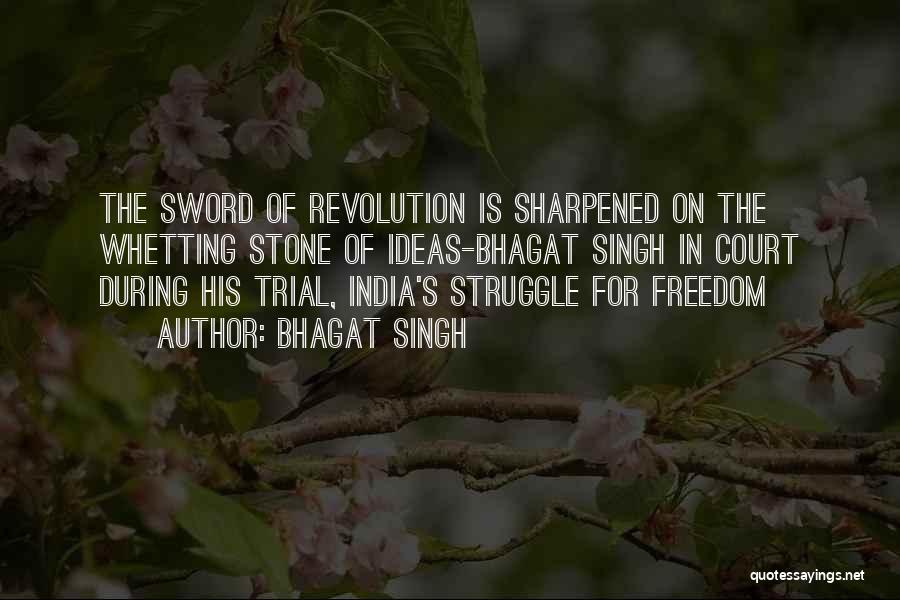 Sword In The Stone Quotes By Bhagat Singh