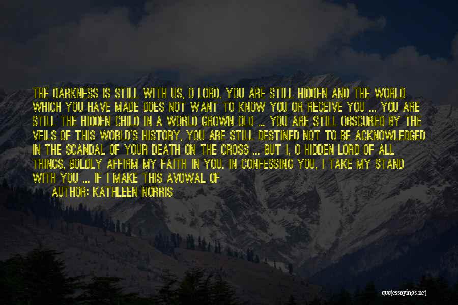Sword Of The Lord Quotes By Kathleen Norris