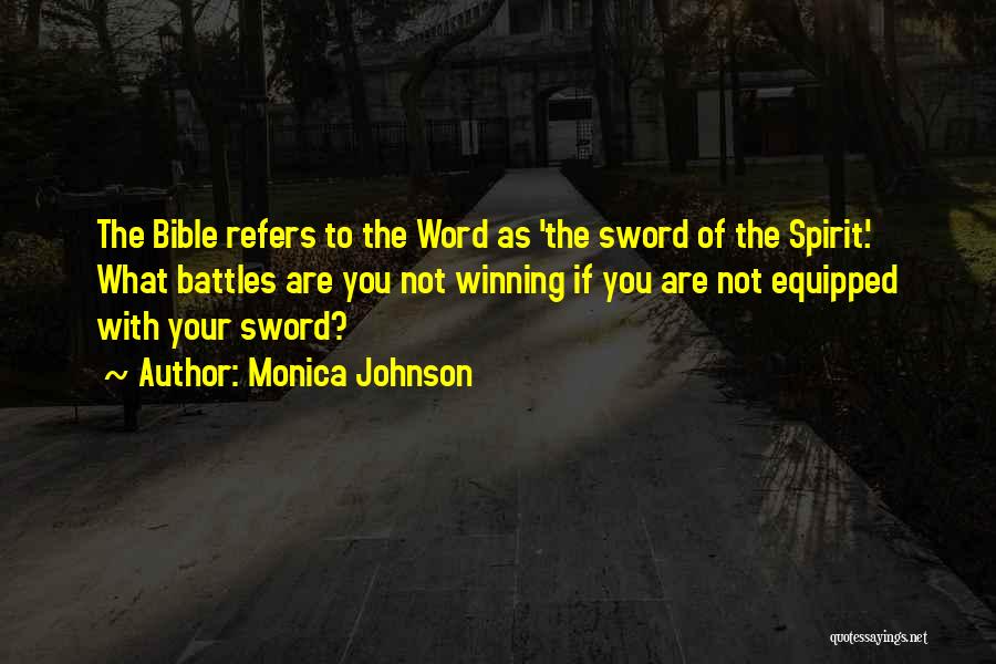 Sword Of The Spirit Quotes By Monica Johnson