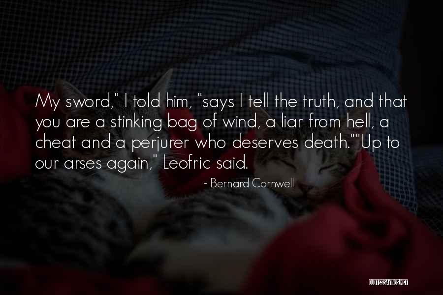 Sword Of The Truth Quotes By Bernard Cornwell