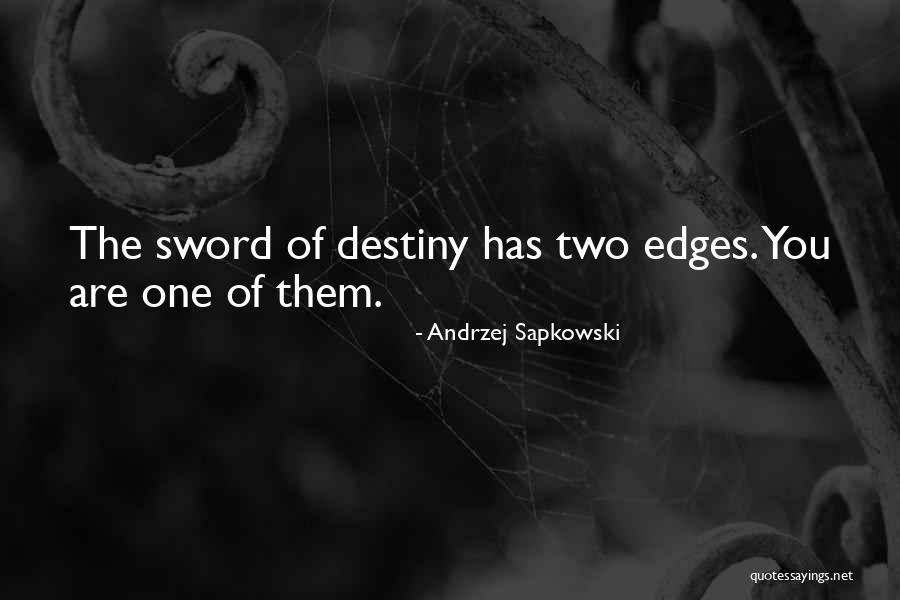 Sword Of Two Edges Quotes By Andrzej Sapkowski Sword Of Two Edges Quotes By Andrzej Sapkowski