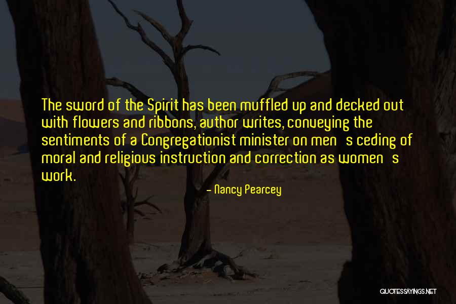 Sword Sentiments Quotes By Nancy Pearcey Sword Sentiments Quotes By Nancy Pearcey