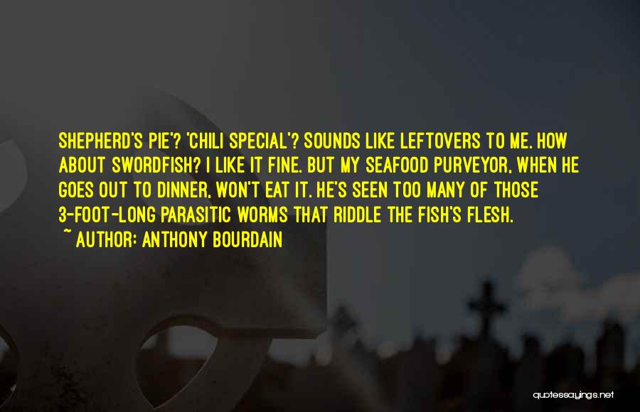 Swordfish Quotes By Anthony Bourdain