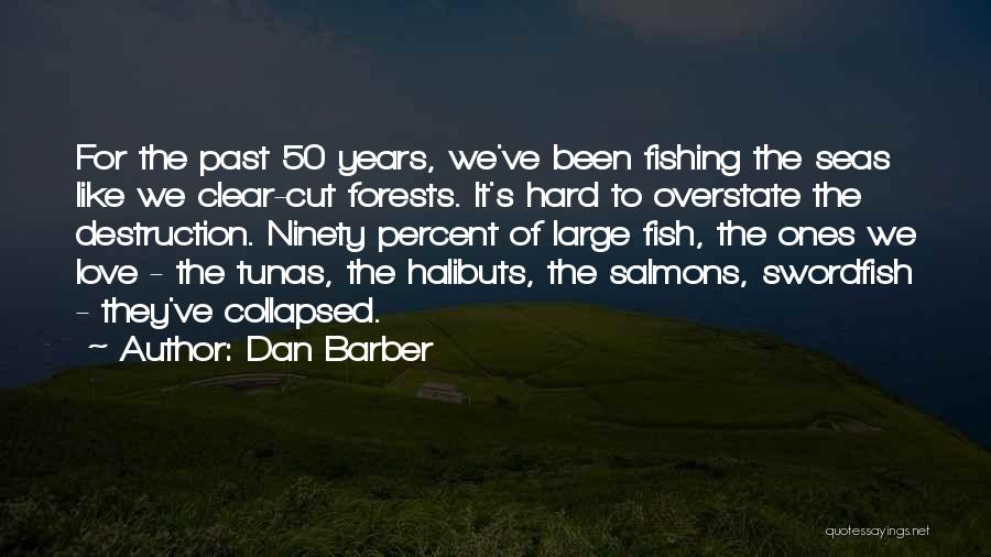 Swordfish Quotes By Dan Barber