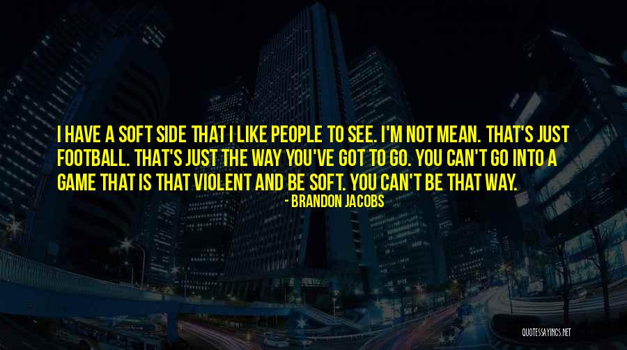 Swordplay Games Quotes By Brandon Jacobs Swordplay Games Quotes By Brandon Jacobs