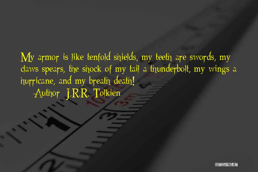 Swords And Shields Quotes By J.R.R. Tolkien