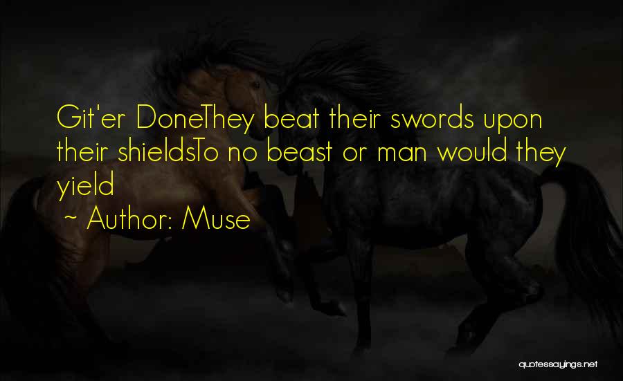 Swords And Shields Quotes By Muse