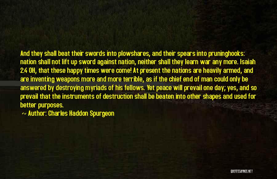 Swords Into Plowshares Quotes By Charles Haddon Spurgeon