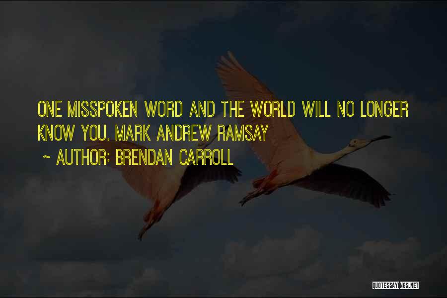 Swords Quotes By Brendan Carroll