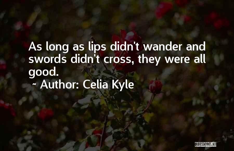 Swords Quotes By Celia Kyle