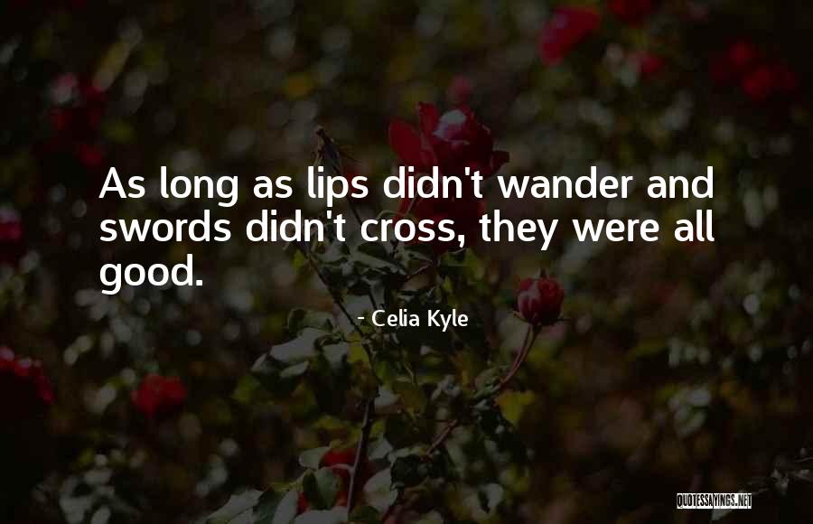 Swords Quotes By Celia Kyle Swords Quotes By Celia Kyle