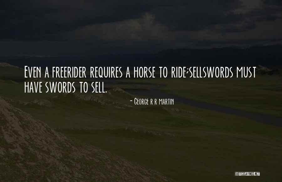 Swords Quotes By George R R Martin