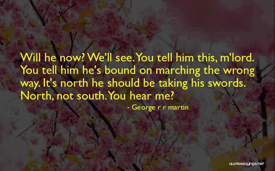 Swords Quotes By George R R Martin