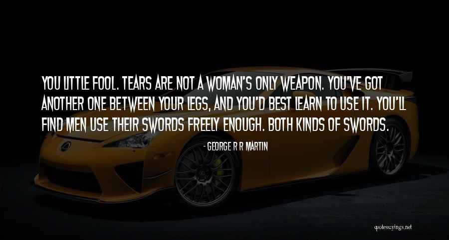 Swords Quotes By George R R Martin