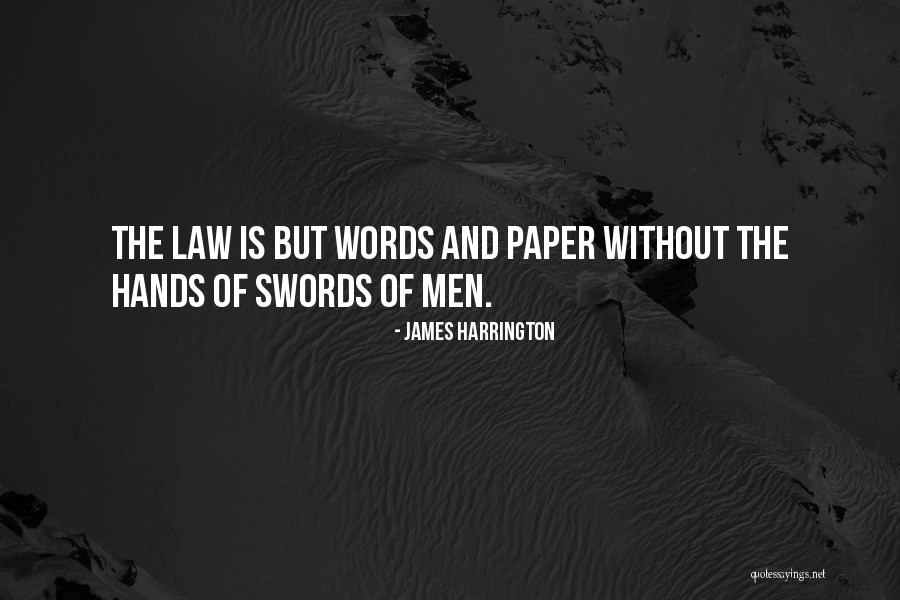 Swords Quotes By James Harrington