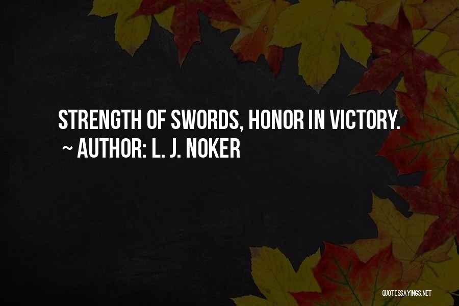 Swords Quotes By L. J. Noker