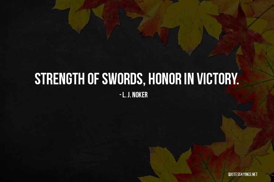 Swords Quotes By L. J. Noker