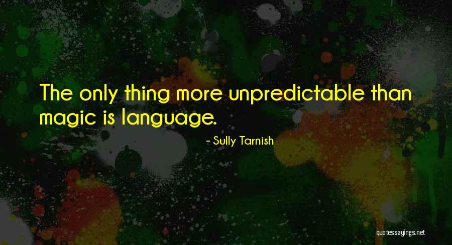 Swords Quotes By Sully Tarnish Swords Quotes By Sully Tarnish