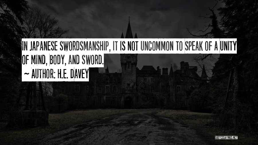 Swordsmanship Quotes By H.E. Davey