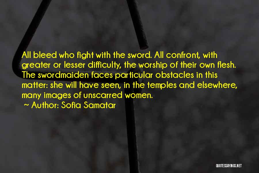 Swordsmanship Quotes By Sofia Samatar