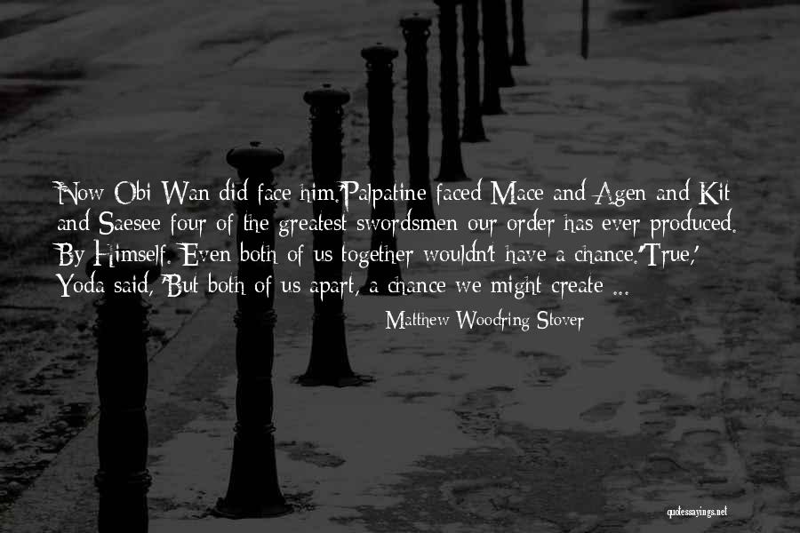 Swordsmen Quotes By Matthew Woodring Stover Swordsmen Quotes By Matthew Woodring Stover