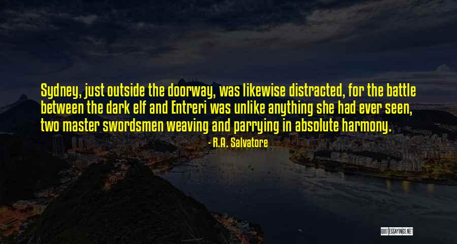 Swordsmen Quotes By R.A. Salvatore Swordsmen Quotes By R.A. Salvatore
